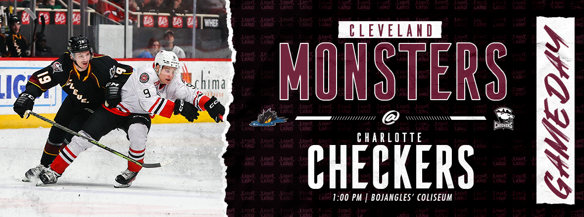 Charlotte Checkers vs. Cleveland Monsters